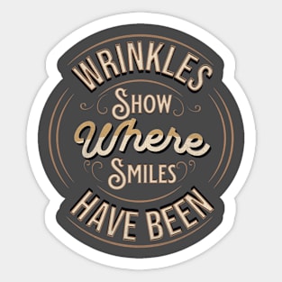 Wrinkles Show Where Smiles Have Been Sticker